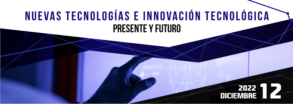Nuevas Tecnologías e Innovación Tecnológica. Presente y Futuro